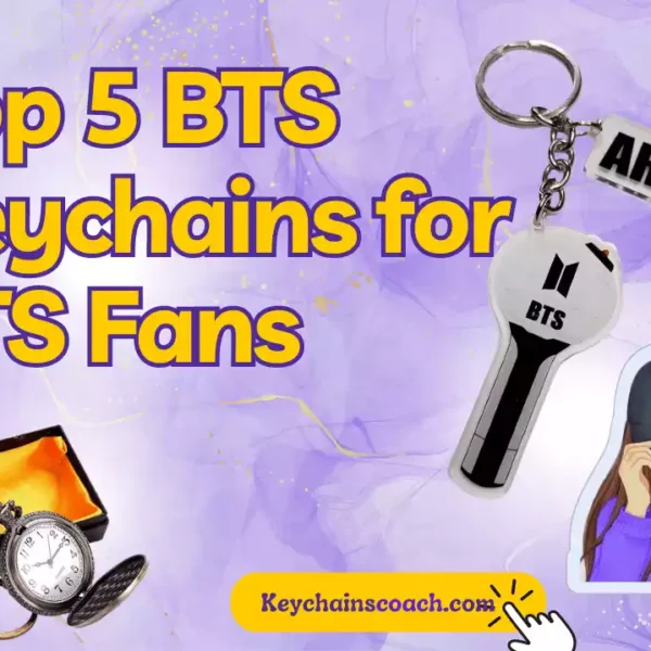 Top 5 BTS Keychains for BTS Fans