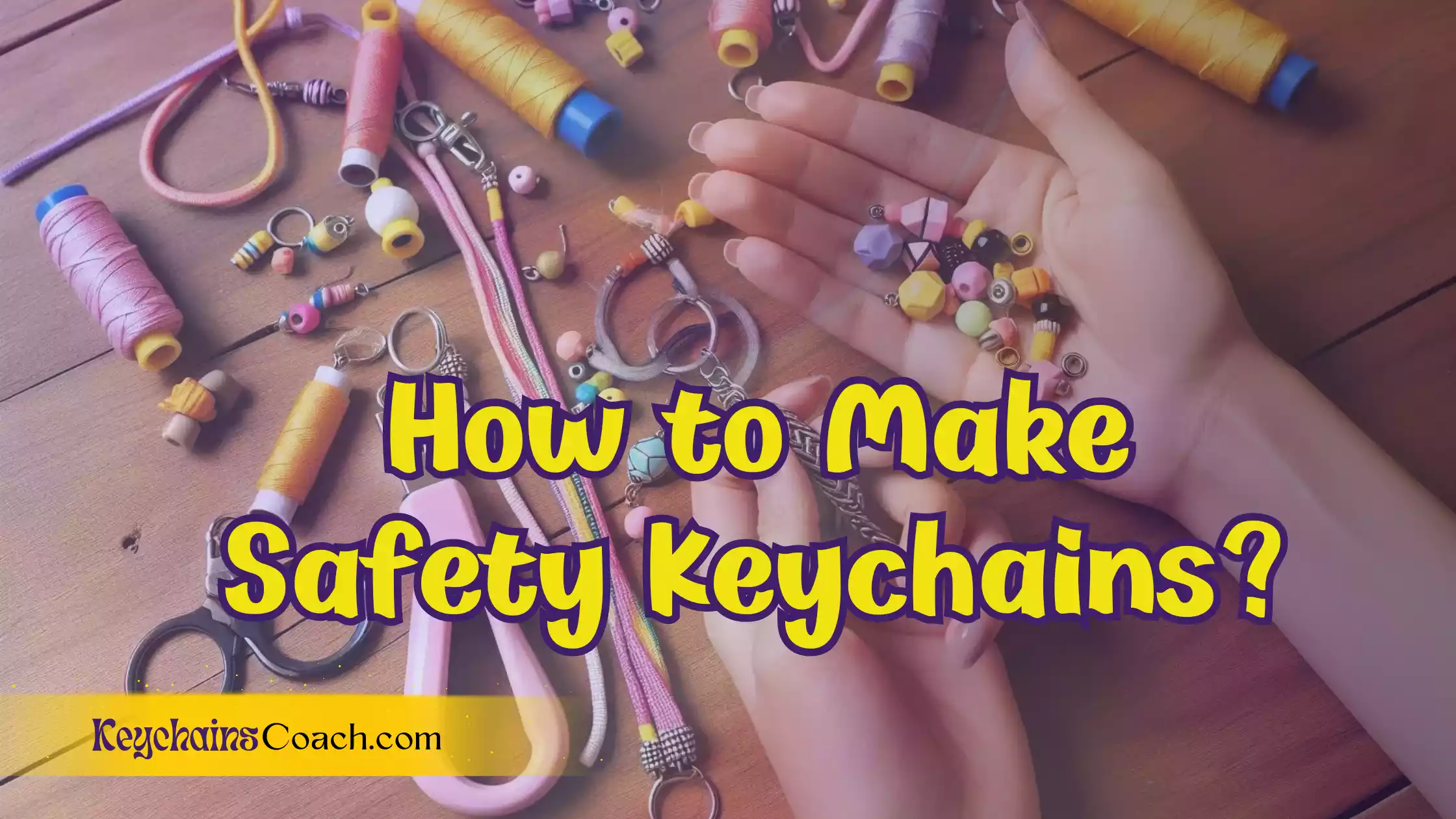 How to Make Safety Keychains