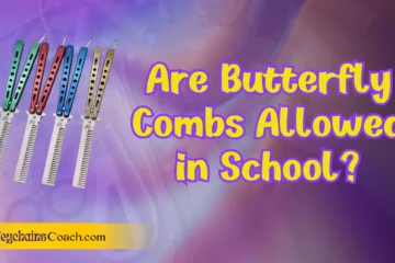 "Are Butterfly Combs Allowed in School? Know the Rules"