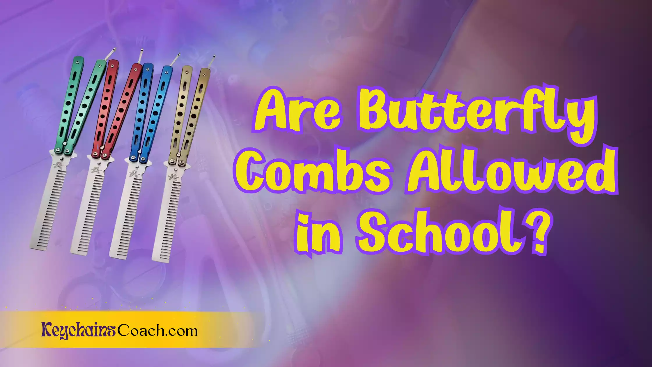 "Are Butterfly Combs Allowed in School? Know the Rules"