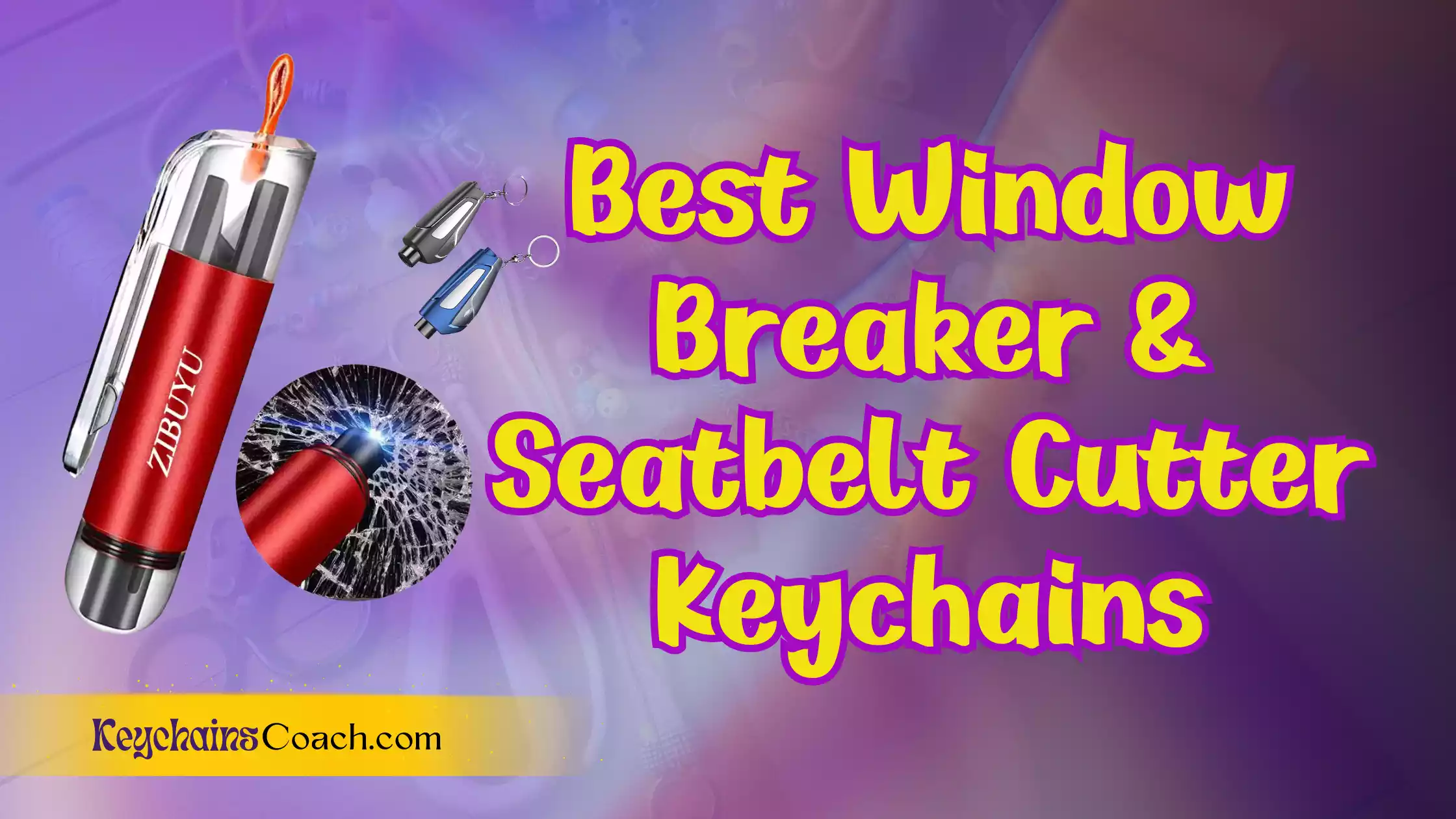 Best Window Breaker & Seatbelt Cutter Keychains