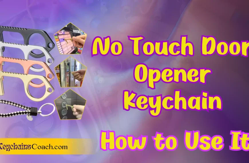 How to Use a No-Touch Door Opener Keychain for Maximum Hygiene