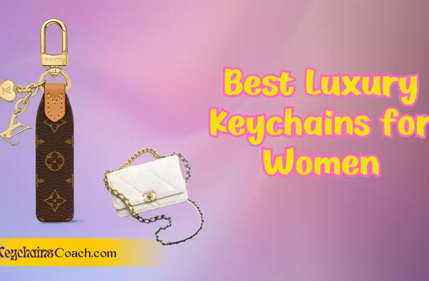 Best Luxury Keychains for Women