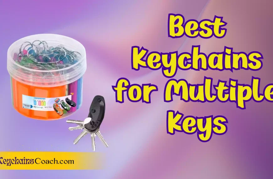 Best Keychains for Multiple Keys