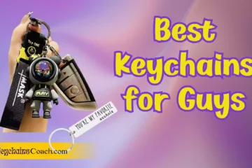 Top 5 Best Keychains for Guys