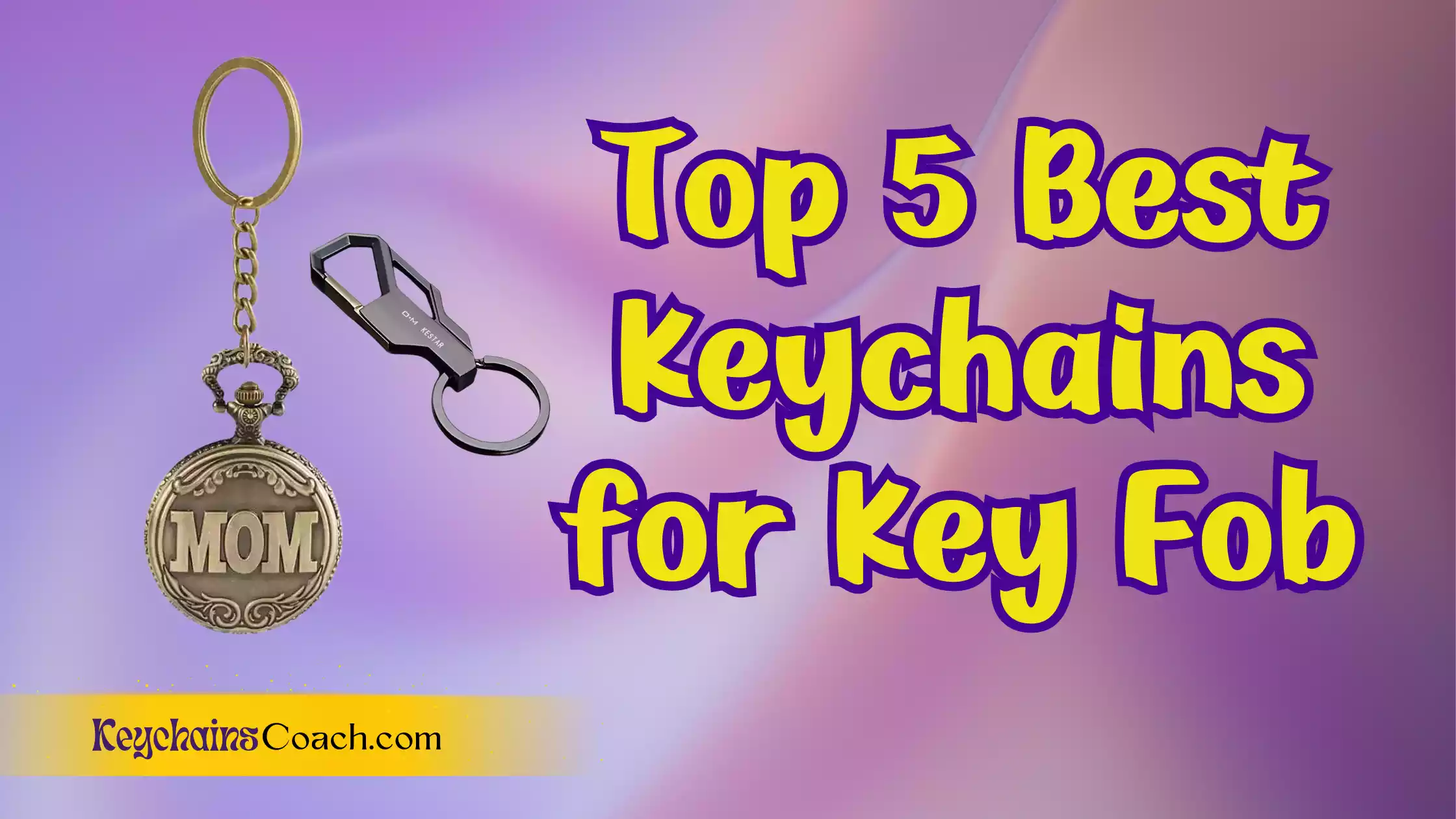 Top 5 Best Keychains for Key Fob: Durable, Stylish & Functional