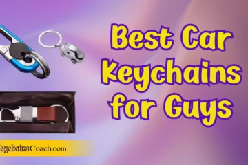 Best Car Keychains for Guys