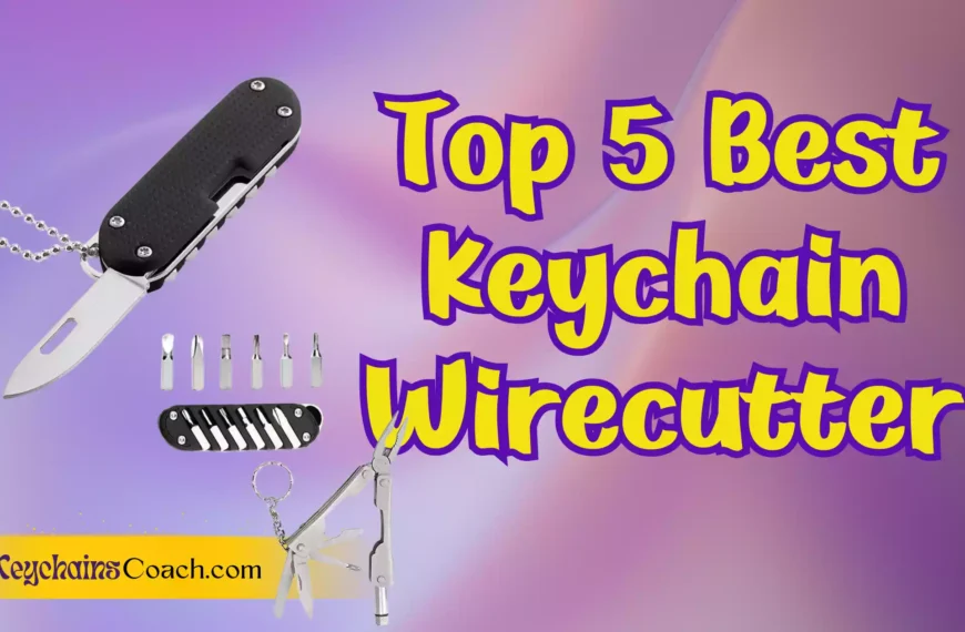 Top 5 Best Keychain Wirecutter