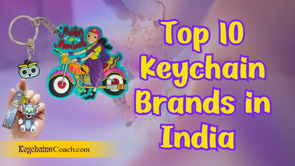 Top 10 Keychain Brands in India