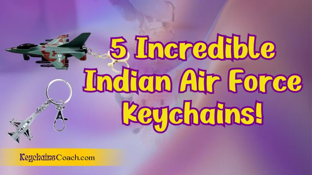 5 Incredible Indian Air Force Keychains!