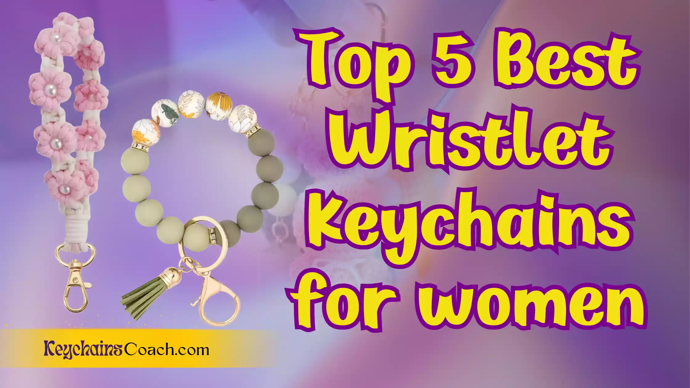 Top 5 Best Wristlet Keychains for women