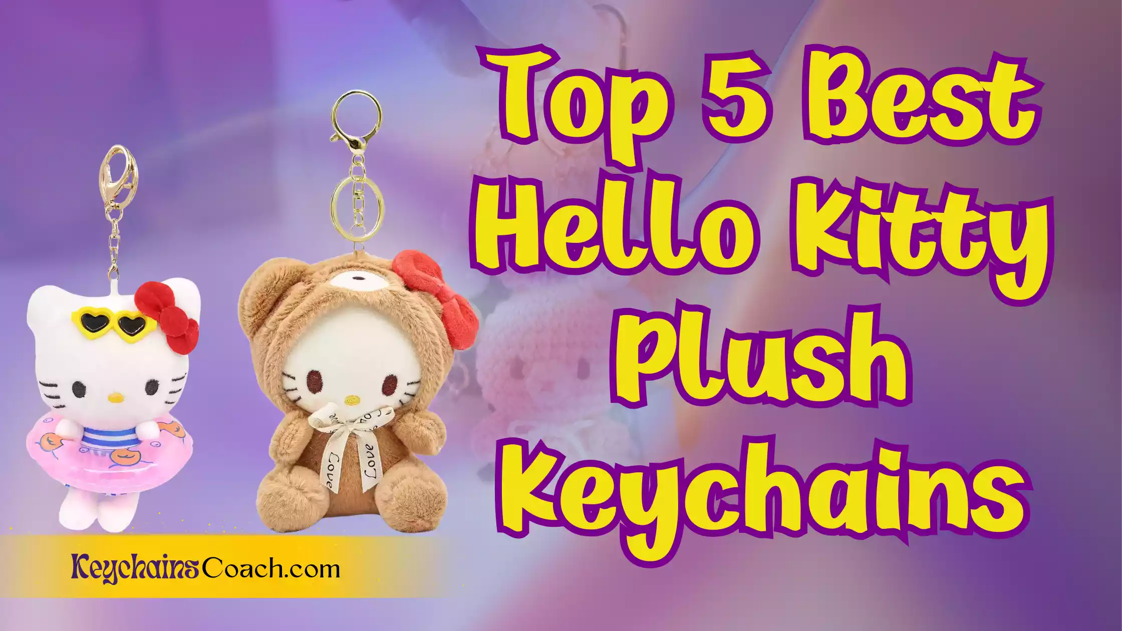 Top 5 Best Hello Kitty Plush Keychains