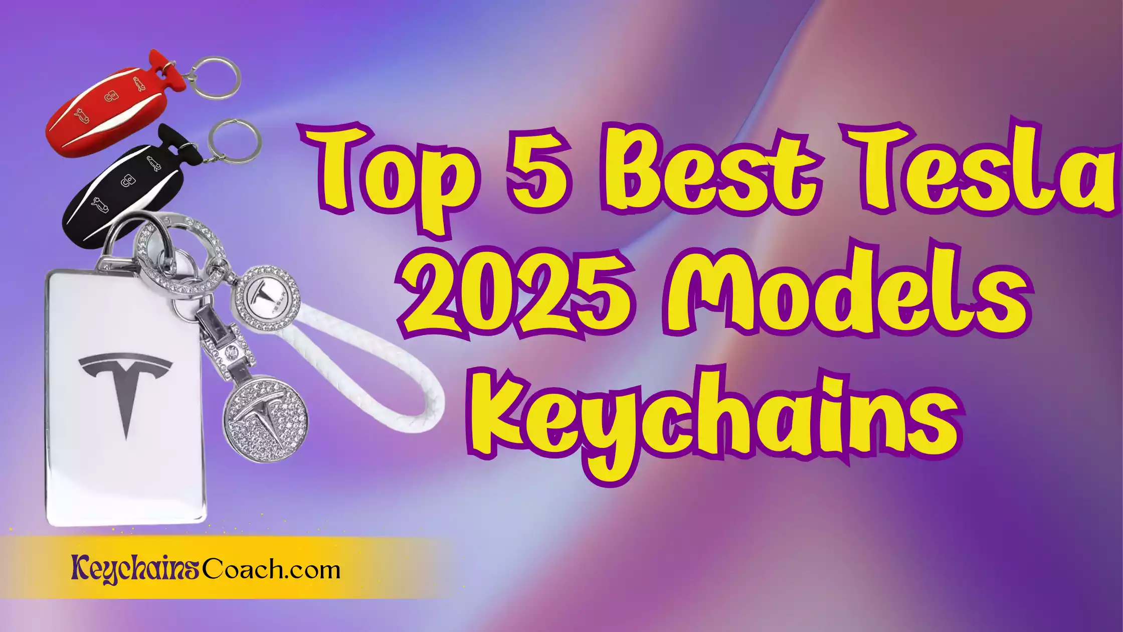 Top 5 Best Tesla 2025 Models Highland Keychains